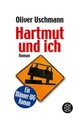 Hartmut und ich | Roman | Oliver Uschmann | Taschenbuch | 240 S. | Deutsch