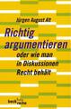 Richtig argumentieren | Oder wie man in Diskussionen Recht behält | Alt | Buch