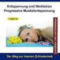 Diverse Entspannung - CD Entspannung und Meditation Progressive Muskelentspannun