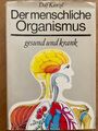 Dolf Künzel Der menschliche Organismus Gesund und Krank Zeichnung Gerd Obnesorge