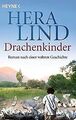 Drachenkinder: Roman nach einer wahren Geschichte... | Buch | Zustand akzeptabel