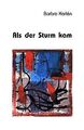 Als der Sturm kam von Barbro Karlen | Buch | Zustand sehr gut