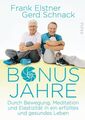 Bonusjahre: Durch Bewegung, Meditation und Elastizität in ein erfülltes 826226-2