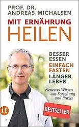 Mit Ernährung heilen: Besser essen – einfach fasten – lä... | Buch | Zustand gutGeld sparen und nachhaltig shoppen!