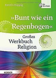 "Bunt wie ein Regenbogen": Großes Werkbuch Religion... | Buch | Zustand sehr gutGeld sparen & nachhaltig shoppen!