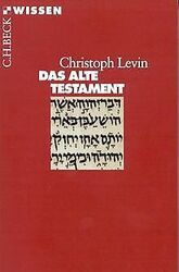 Das Alte Testament von Levin, Christoph | Buch | Zustand gut*** So macht sparen Spaß! Bis zu -70% ggü. Neupreis ***