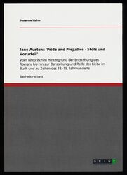 Jane Austens 'Pride and Prejudice - Stolz und Vorurteil' : Vom historischen Hint