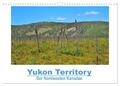 Yukon Territory - Der Nordwesten Kanadas (Wandkalender 2025 DIN A3 quer), CALVEN