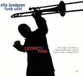 Nils Landgren Funk Unit - Licence to Funk