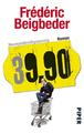 Neununddreißigneunzig | 39,90 - Roman | Frédéric Beigbeder | Deutsch | Buch