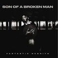 Fantastic Negrito Son of a Broken Man (CD) Album (PRESALE 20.12.2024)