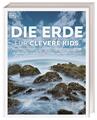 Wissen für clevere Kids. Die Erde für clevere Kids | DK Verlag - Kids | Buch | 3