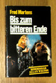 Fred Martens: BIS ZUM BITTEREN ENDE - Kommissar Allan Wilton Krimi (Taschenbuch)