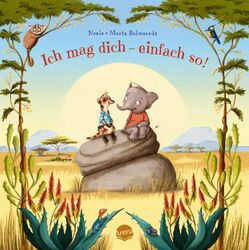 Ich mag dich - einfach so! | Neele | Buch | 32 S. | Deutsch | 2023