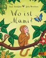 Wo ist Mami?: Vierfarbiges Pappbilderbuch Scheffler, Axel, Julia Donaldson Bernh