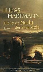 Die letzte Nacht der alten Zeit von Lukas Hartmann | Buch | Zustand gutGeld sparen & nachhaltig shoppen!