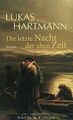 Die letzte Nacht der alten Zeit von Lukas Hartmann | Buch | Zustand gut