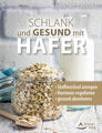 Schlank und gesund mit Hafer | Karin Opitz-Kreher | 2023 | deutsch