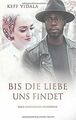 Bis die Liebe uns findet: Nach einer wahren Begebenheit ... | Buch | Zustand gut