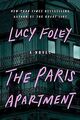 The Paris Apartment: A Novel von Foley, Lucy | Buch | Zustand gut