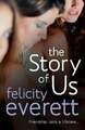 The Story of Us Everett, Felicity Buch