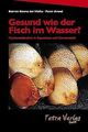 Gesund wie der Fisch im Wasser? Alles über Fischkrankhei... | Buch | Zustand gut