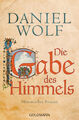 Daniel Wolf / Die Gabe des Himmels