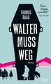 5 Thomas Raab: Walter muss weg - sammeln+sparen, Bücherliste anfordern