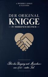 Der Original-Knigge in modernem Deutsch | Adolph Freiherr Von Knigge (u. a.) | T