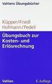Übungsbuch zur Kosten- und Erlösrechnung von Küpper... | Buch | Zustand sehr gut