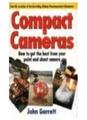 Compact Cameras : How To Get The Best From Your Point And Shoot Camera,John. Ga