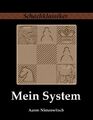 Mein System ~ Aaron Nimzowitsch ~  9783941670198