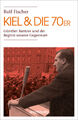 Kiel & die 70er | Rolf Fischer | 2020 | deutsch