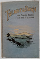 1912 Twilight And Dawn Or The Six Days of Creation Rare Antique Illustrated Book