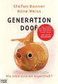 Generation Doof: Wie blöd sind wir eigentlich?  | Buch | Zustand gut