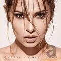 Cheryl - Only Human - Cheryl CD E2LN The Cheap Fast Free Post