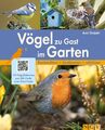 Vögel zu Gast im Garten - Beobachten, bestimmen, schützen. | Axel Gutjahr | Buch