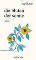 Die Blüten der Sonne: Poetry von Kaur, Rupi | Buch | Zustand gut