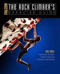 Der Klettererübungsleitfaden: Training für Kraft, Kraft, Ausdauer,
