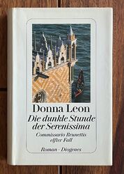 DIE DUNKLE STUNDE DER SERENISSIMA – Krimi von Donna Leon Literatur Roman lesen