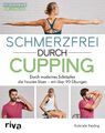 Schmerzfrei durch Cupping | Durch modernes Schröpfen die Faszien lösen - mit übe