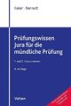 Prüfungswissen Jura für die mündliche Prüfung