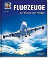 Was ist was Bd. 010: Flugzeuge. Der Traum vom Fliegen vo... | Buch | Zustand gut