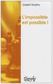 Limpossible est possible ! : La maîtrise de votre ... | Buch | Zustand sehr gut