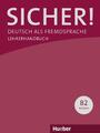 Sicher! B2. Paket Lehrerhandbuch B2/1 und B2/2 Deutsch als Fremdsprache Buch