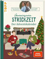 Gemeinsame Strickzeit. Der Adventskalender. | Tanja Steinbach, Kerstin Balke