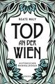 Tod an der Wien | Beate Maly | 2017 | deutsch