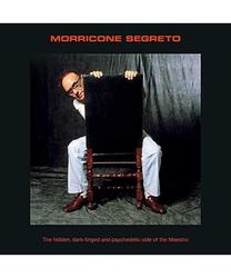 Morricone Segreto Il Lato Nascosto, Oscuro E Psichedelico Del Maestro (Digipack)