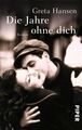 Die Jahre ohne dich: Roman Hansen, Greta: