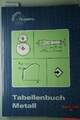 Tabellenbuch Metall (ohne Formelsammlung): Tabellen, Formeln und Normen Buch